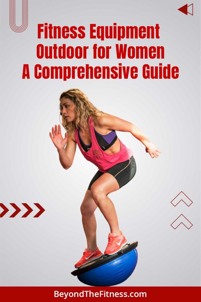 Fitness Equipment Outdoor for Women A Comprehensive Guide