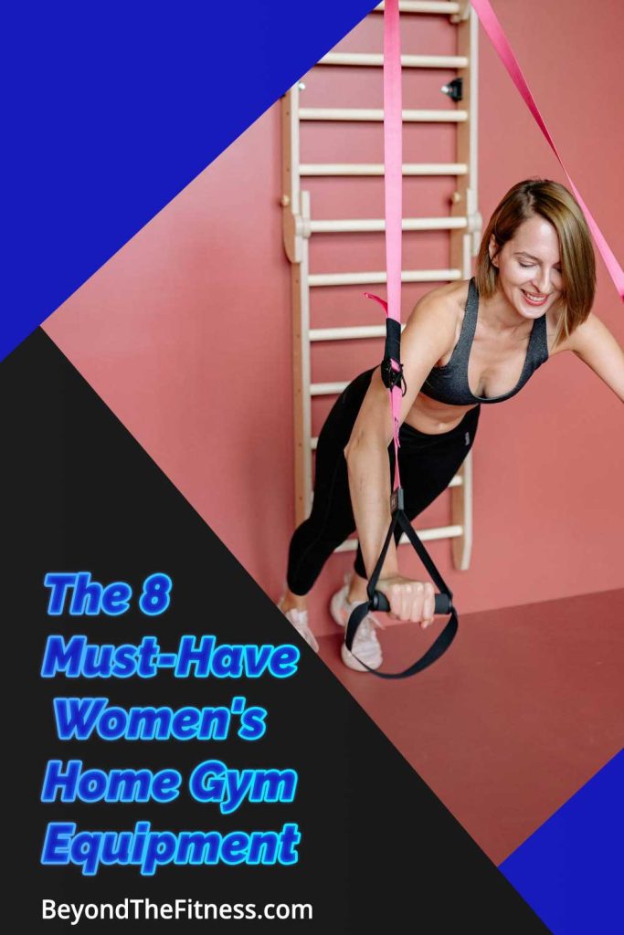 The 8 Must Have Womens Home Gym Equipment