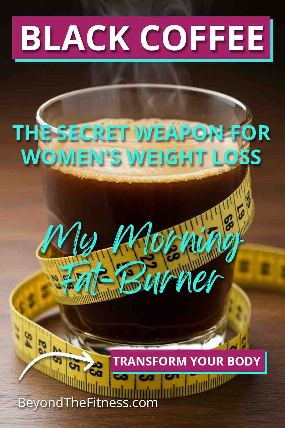 Black Coffee The Unexpected Secret Weapon for Womens Weight Loss copy