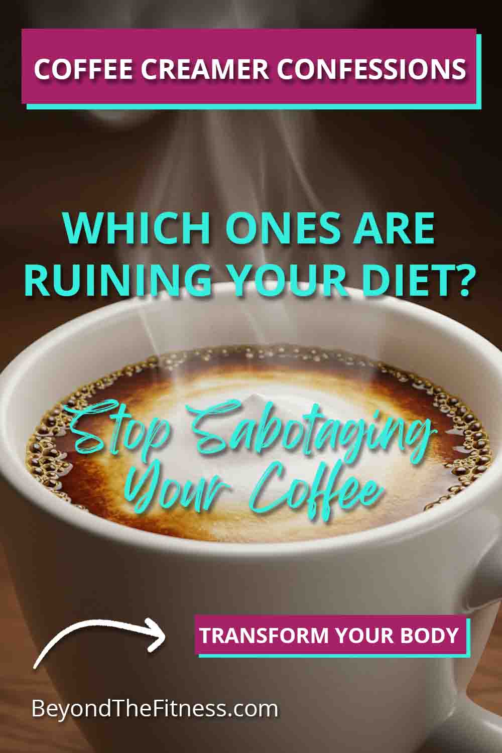 Coffee Creamer Confessions Which Ones Are Ruining Your Diet copy