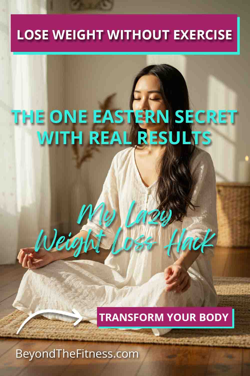 The One Eastern Secret to Losing Weight Without Exercise copy