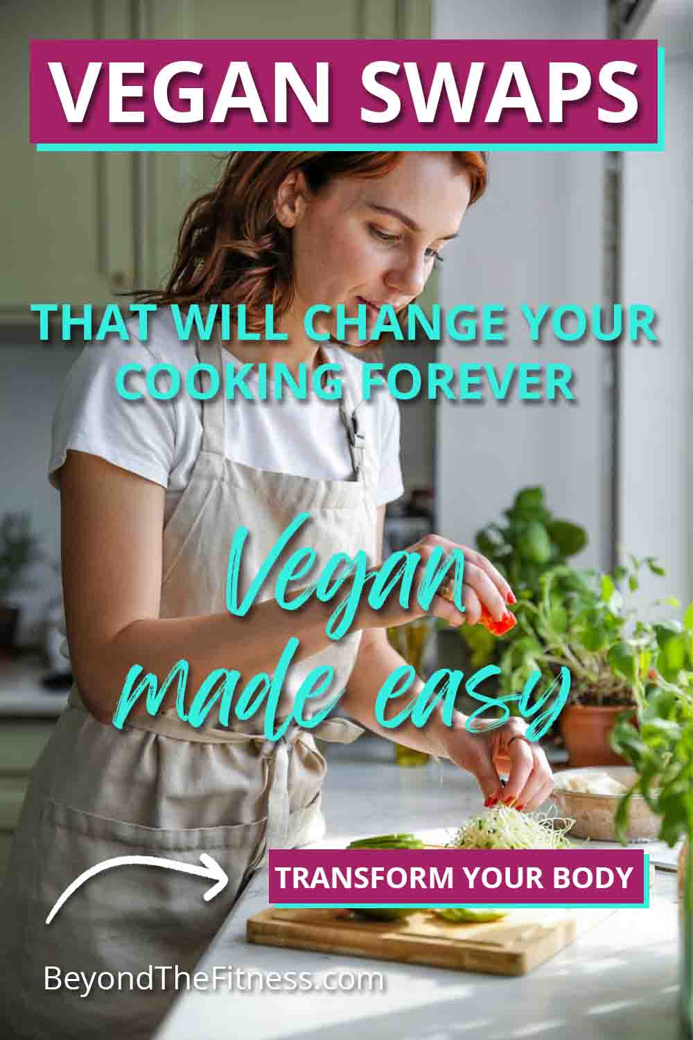 The Surprising Vegan Swaps That Will Change Your Cooking Forever copy