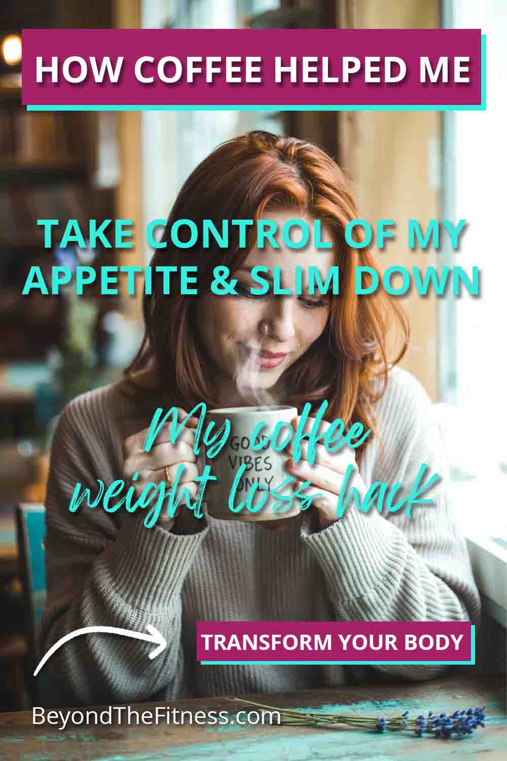 The Surprising Way Coffee Curbs Hunger and Aids Weight Loss copy
