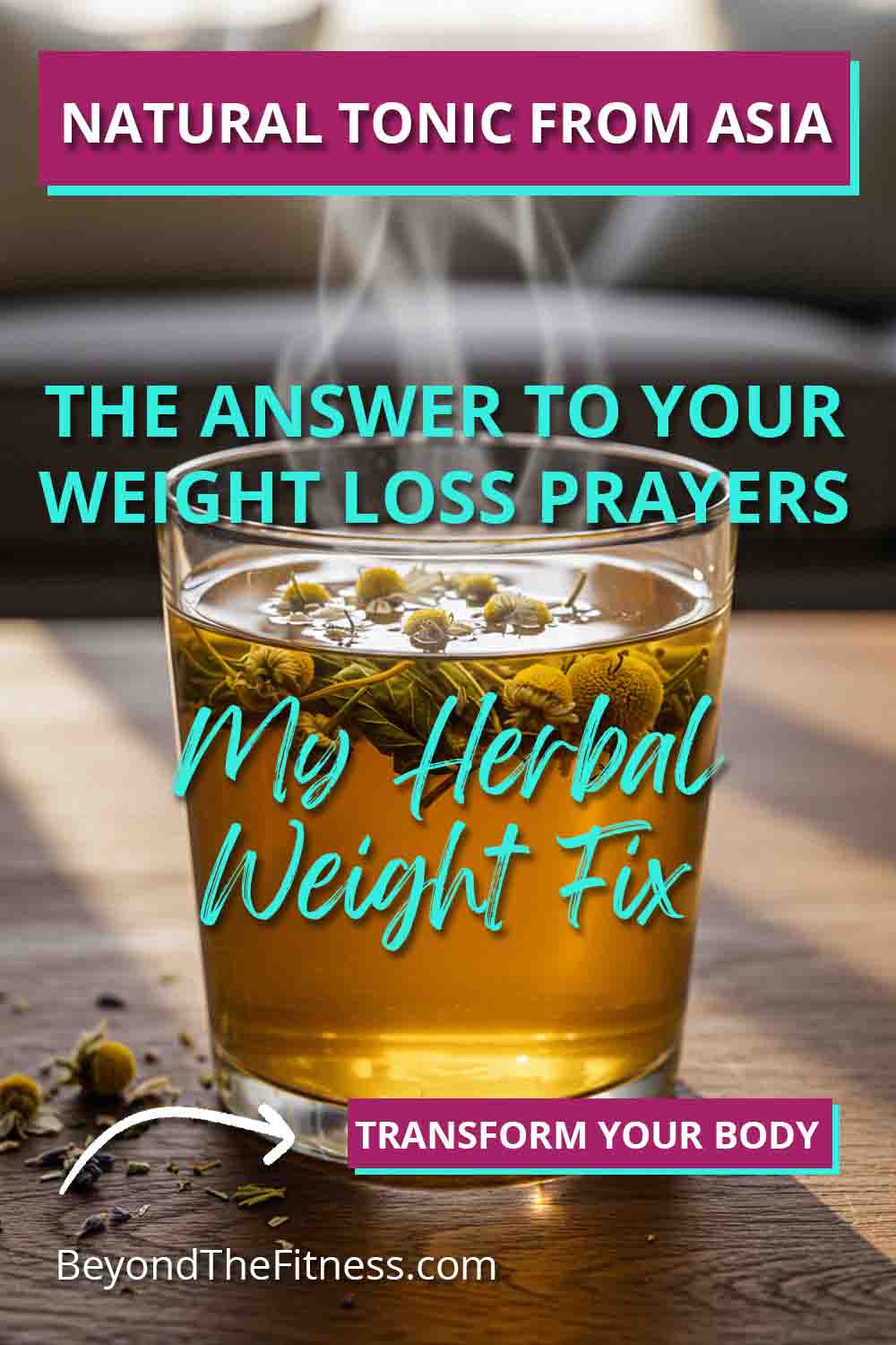 This Natural Tonic from Asia is the Answer to Your Weight Loss Prayers copy