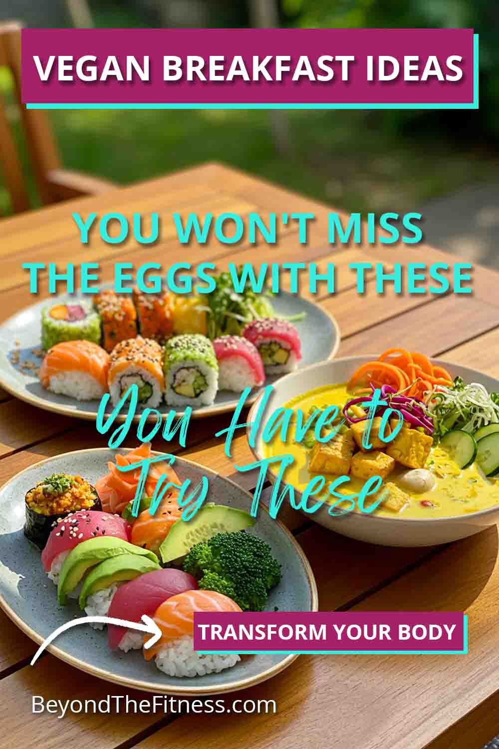 You Wont Miss the Eggs with These Amazing Vegan Breakfast Ideas copy
