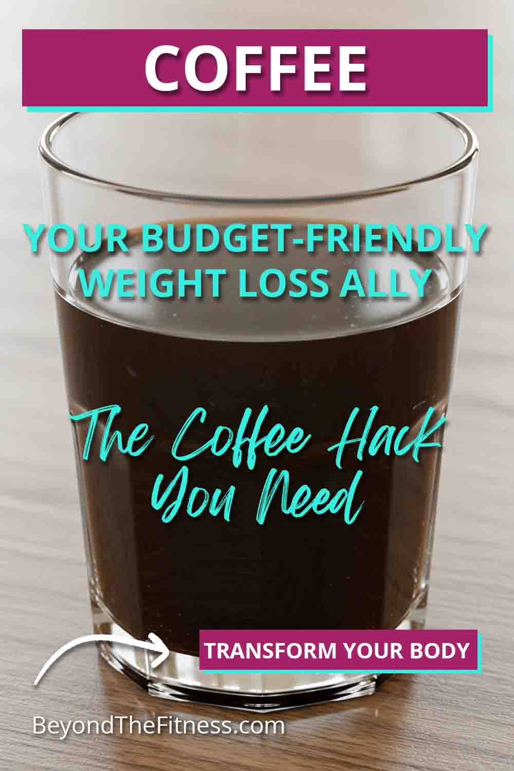 Coffee Your Budget Friendly Weight Loss Ally copy