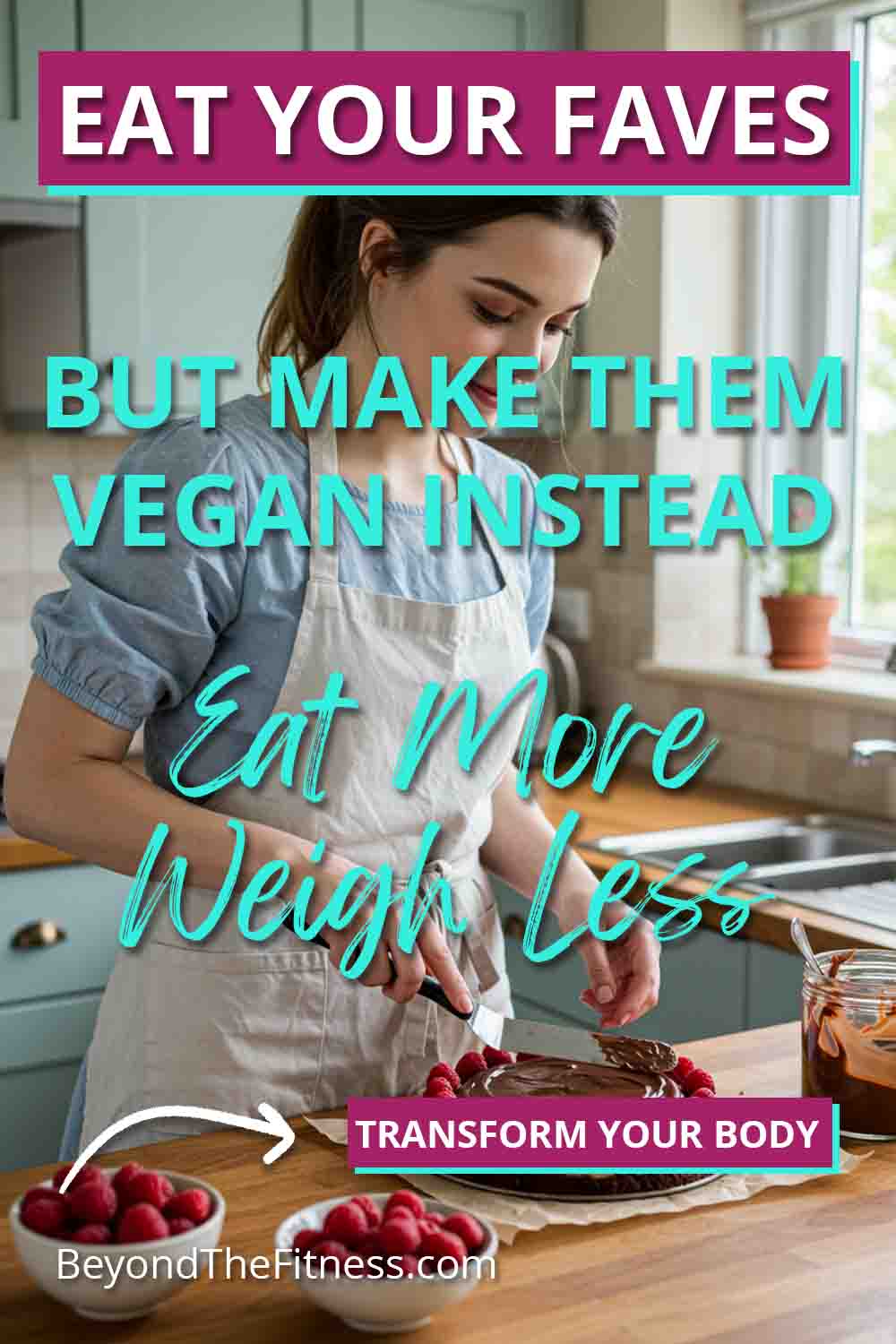 Dont Give Up Your Favorite Foods Make Them Vegan Instead copy