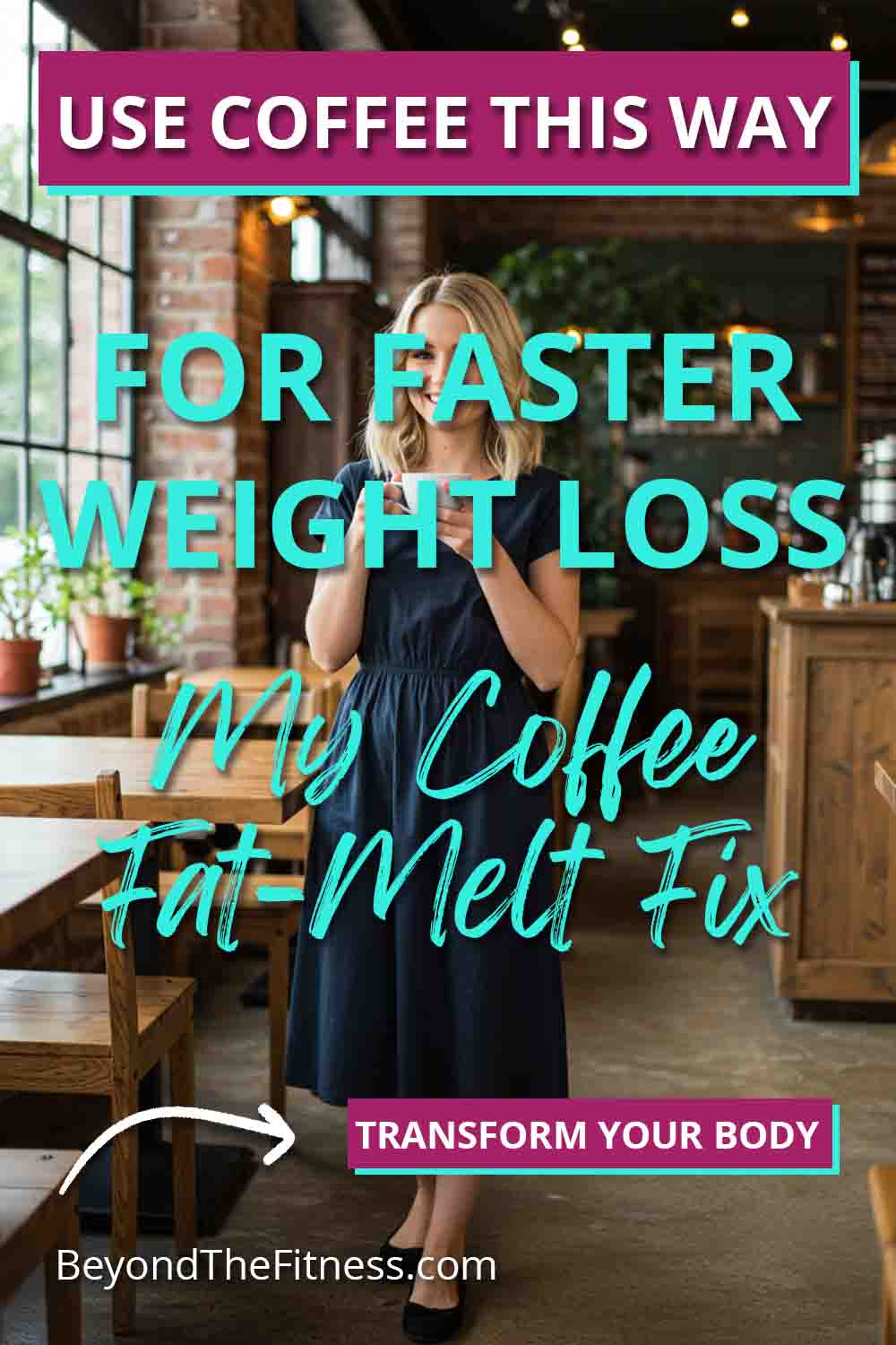 Dont Just Drink It Use Coffee This Way for Faster Weight Loss copy