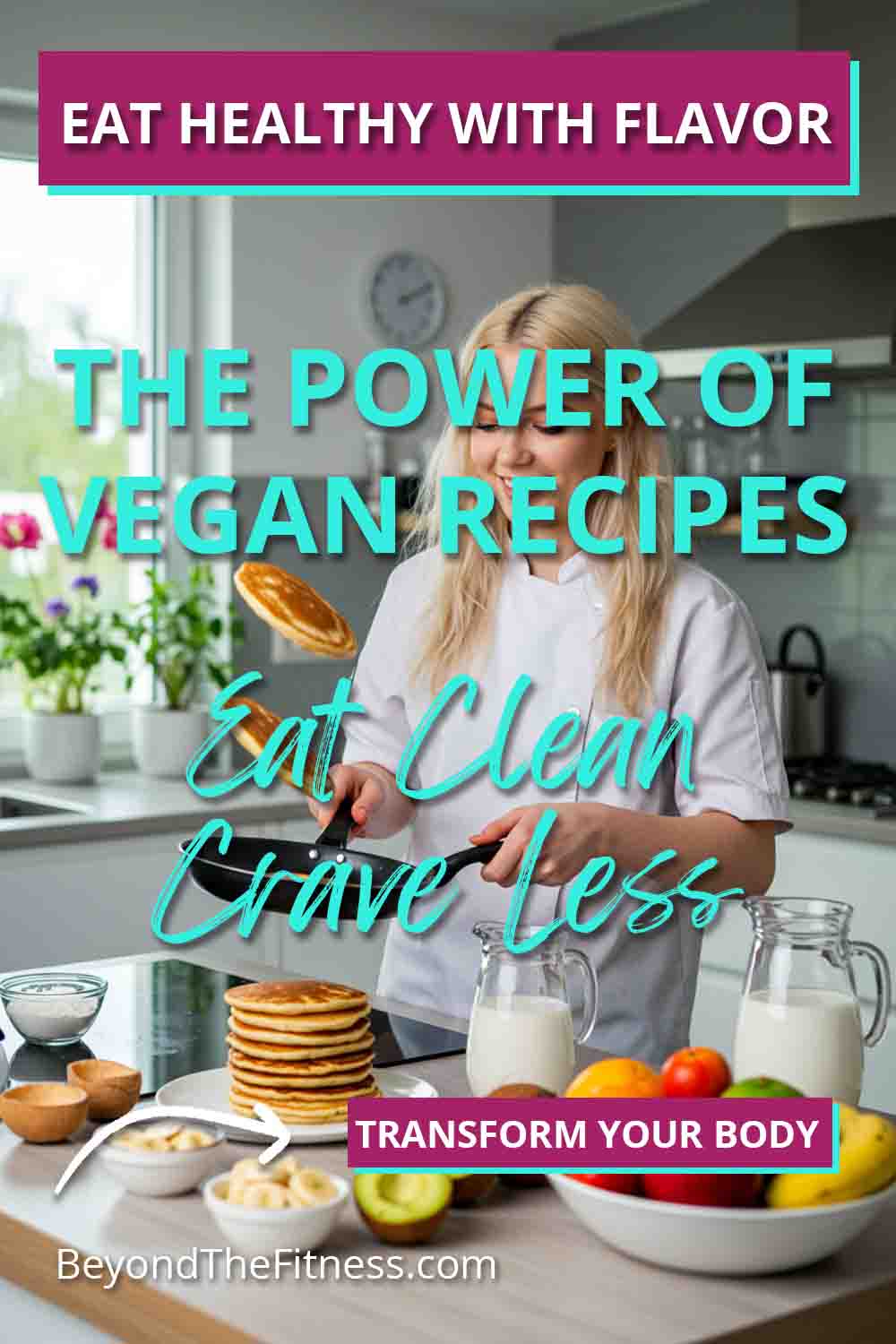 Eat Healthy Without Sacrificing Flavor The Power of Vegan Recipes copy