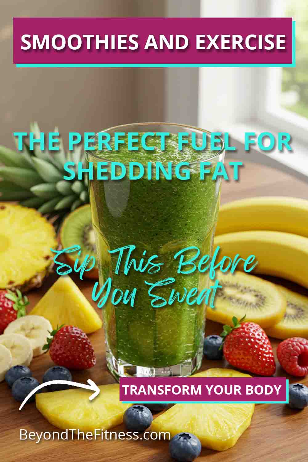 Smoothies and Exercise The Perfect Fuel for Shedding Fat copy