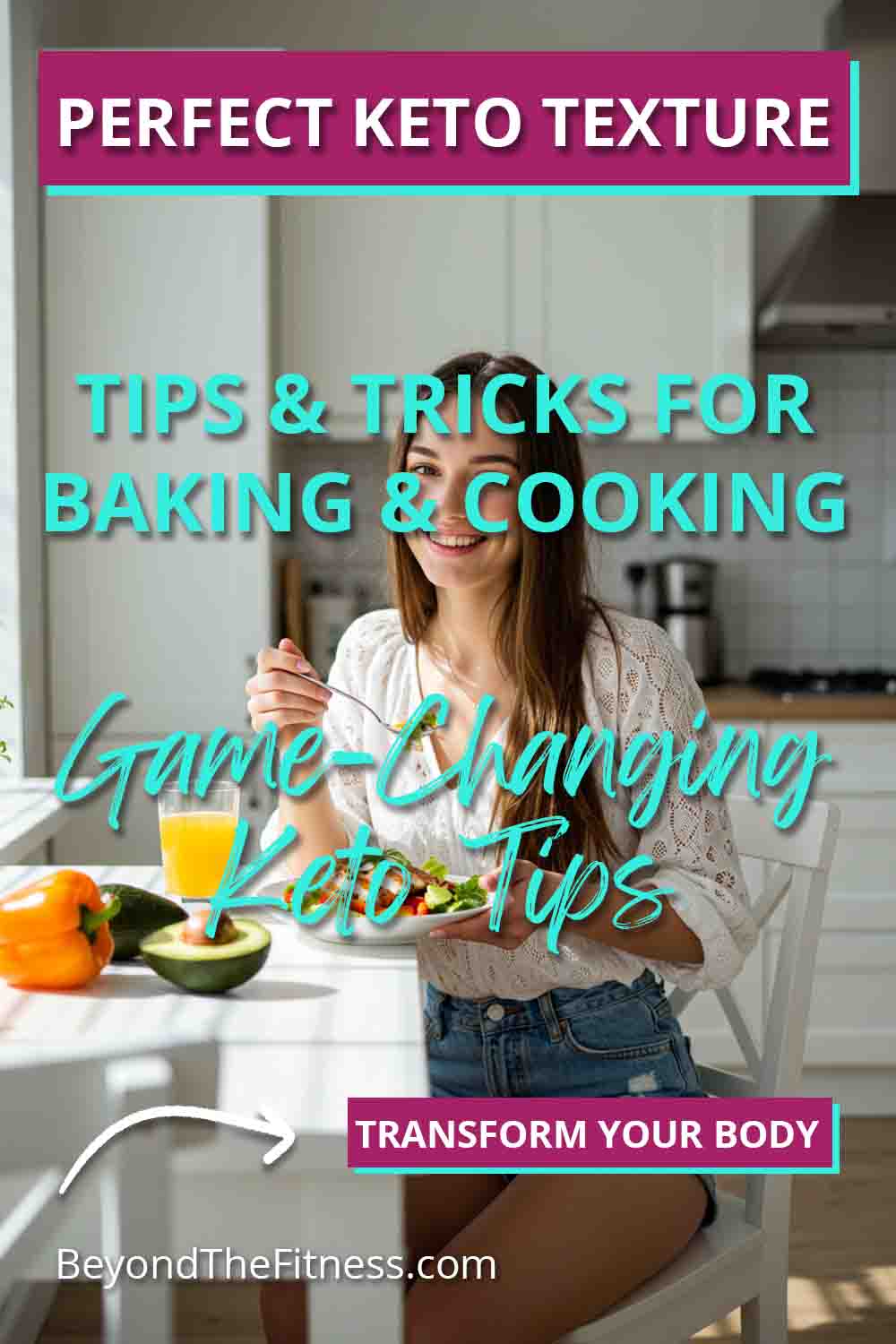 The Secret to Perfect Keto Texture Tips and Tricks for Baking and Cooking copy