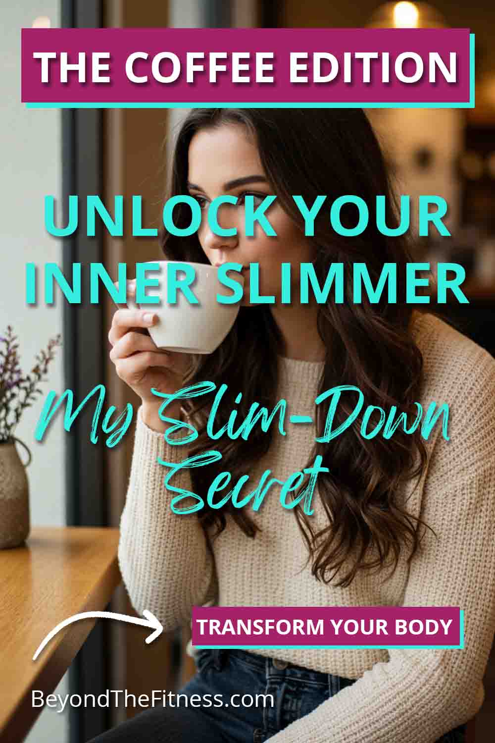 Unlock Your Inner Slimmer The Coffee Edition copy